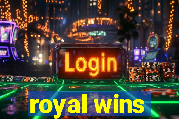 royal wins