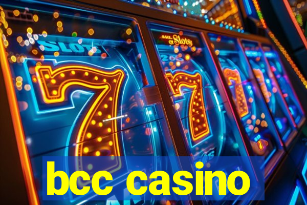 bcc casino