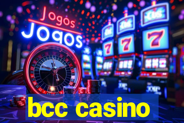 bcc casino