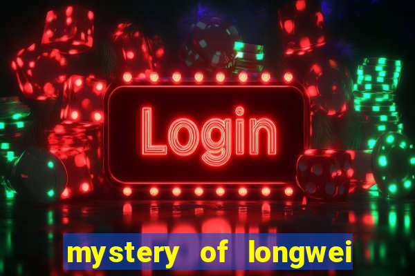 mystery of longwei slot machine