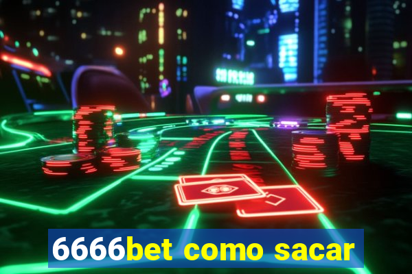 6666bet como sacar