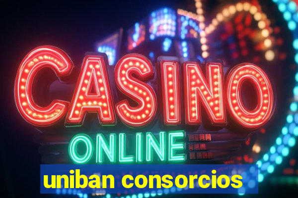 uniban consorcios