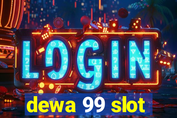 dewa 99 slot