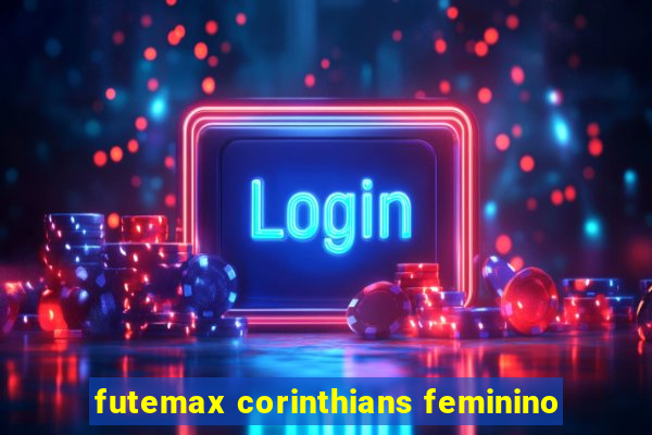 futemax corinthians feminino