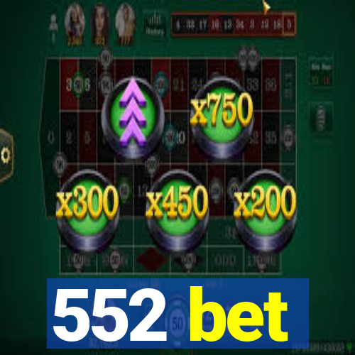 552 bet