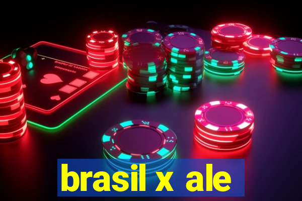 brasil x ale