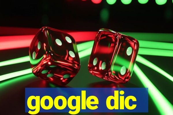 google dic