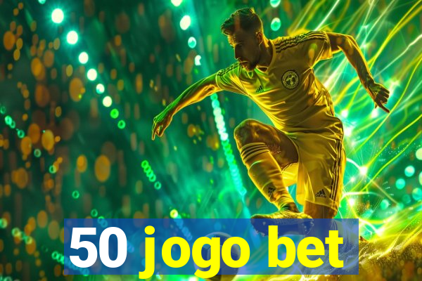 50 jogo bet