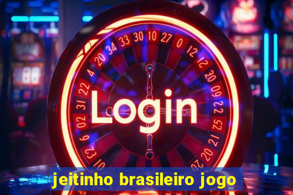 jeitinho brasileiro jogo