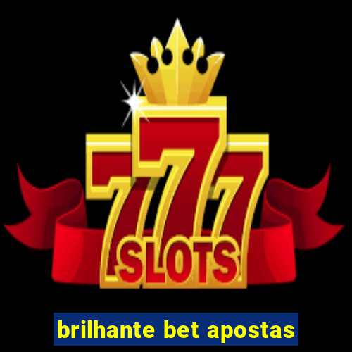 brilhante bet apostas