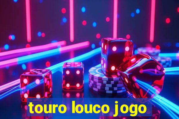 touro louco jogo