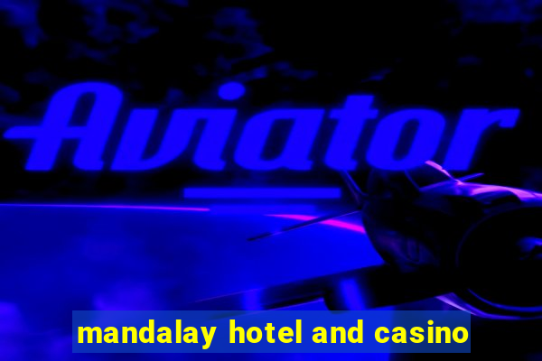 mandalay hotel and casino