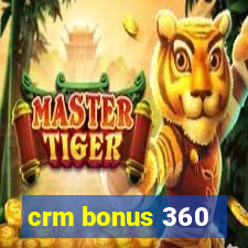 crm bonus 360