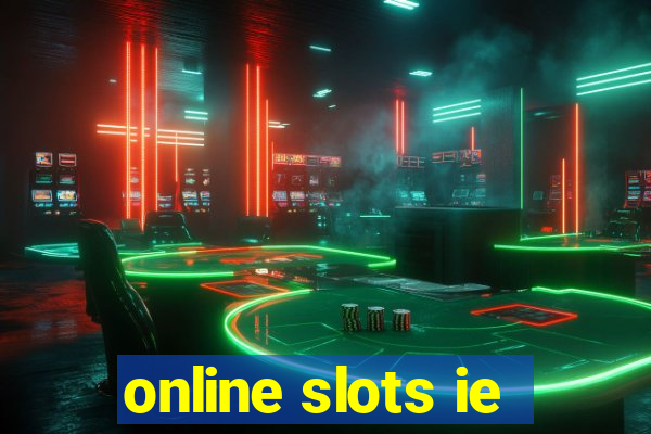 online slots ie