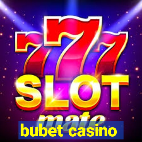 bubet casino