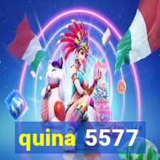 quina 5577