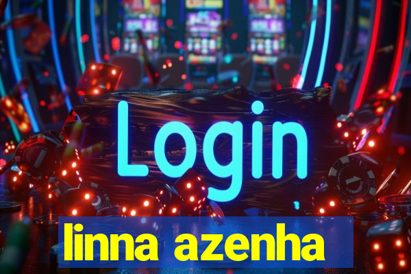 linna azenha