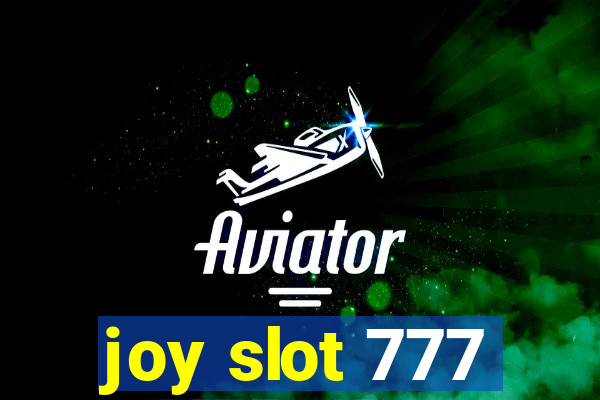 joy slot 777