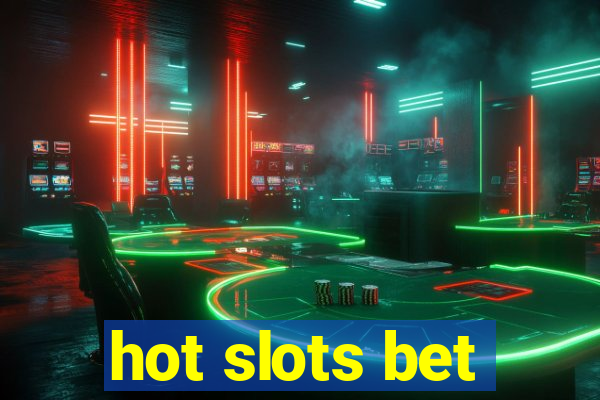 hot slots bet