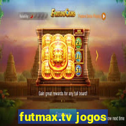 futmax.tv jogos