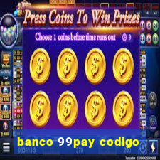 banco 99pay codigo