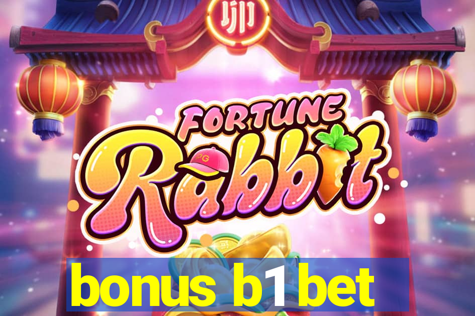 bonus b1 bet