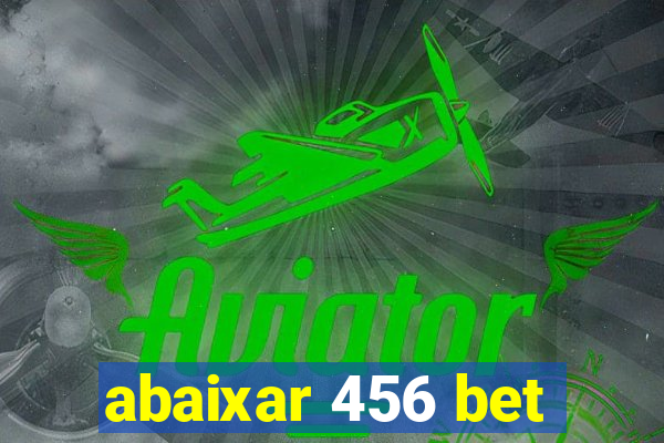 abaixar 456 bet