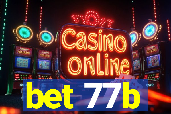 bet 77b