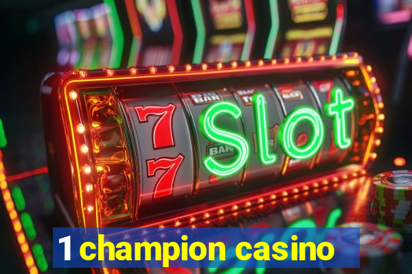 1 champion casino