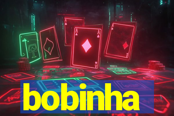 bobinha