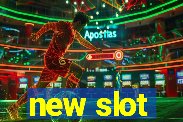 new slot