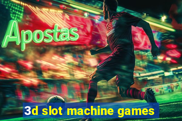 3d slot machine games