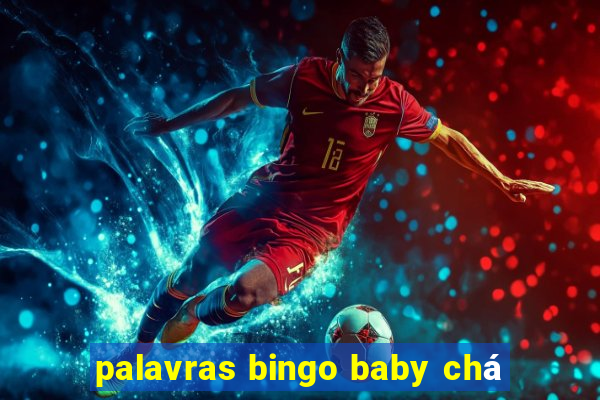 palavras bingo baby chá