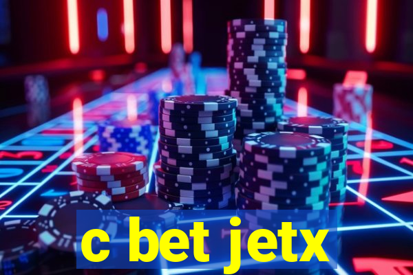 c bet jetx