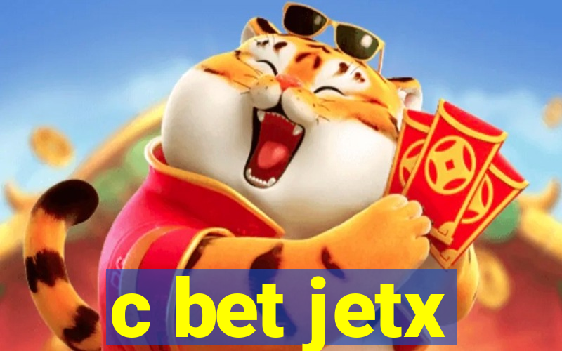 c bet jetx