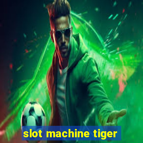 slot machine tiger