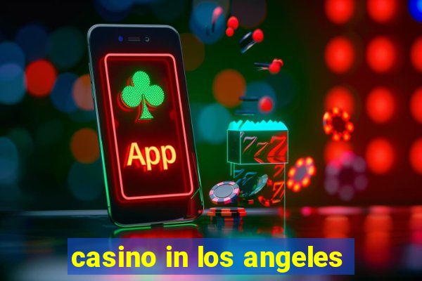 casino in los angeles