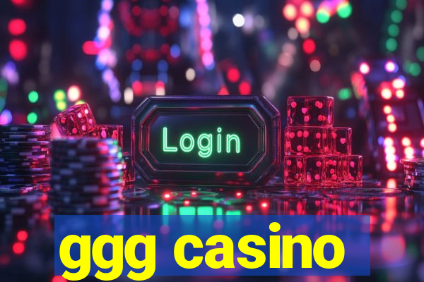 ggg casino