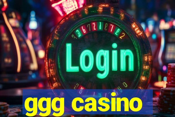 ggg casino