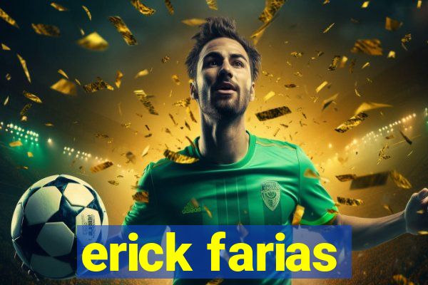 erick farias