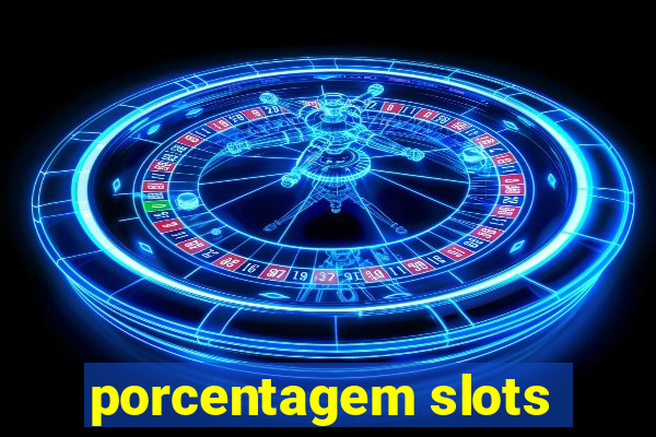 porcentagem slots