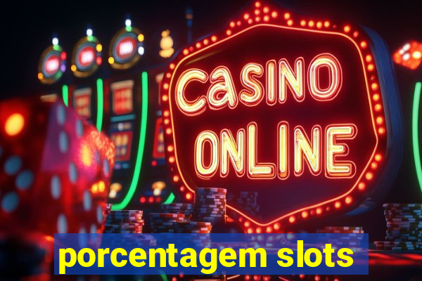 porcentagem slots