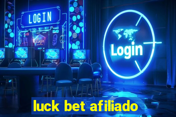 luck bet afiliado