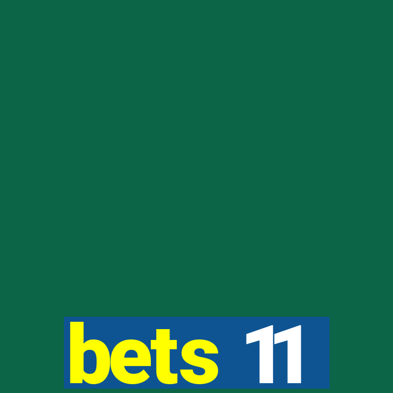 bets 11