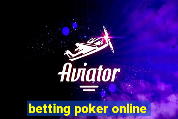 betting poker online