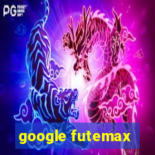 google futemax