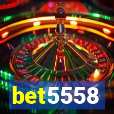 bet5558