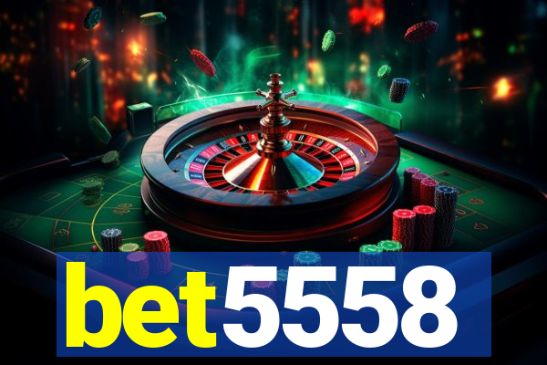 bet5558