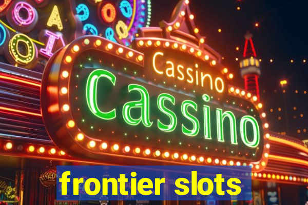 frontier slots