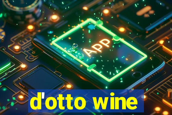 d'otto wine